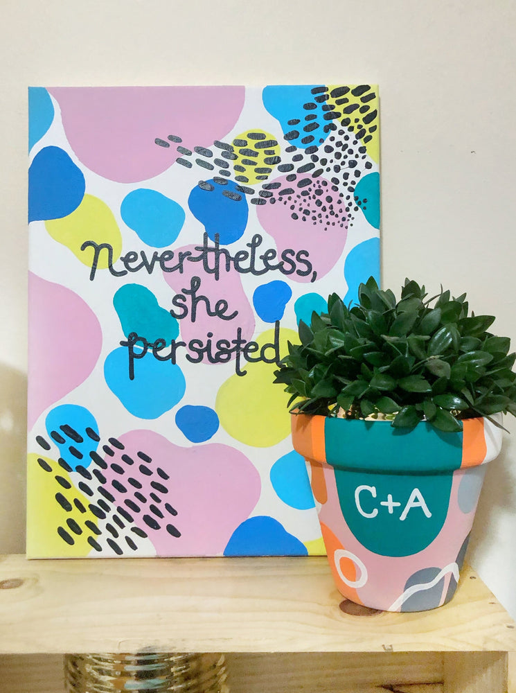 The “Nevertheless She Persisted” 12"x15" original canvas is your daily reminder that you’re a fucking badass. No matter what obstacles are in put in front of you, know that you’ll crush through it because you’re worth it. Slay that day, girl!