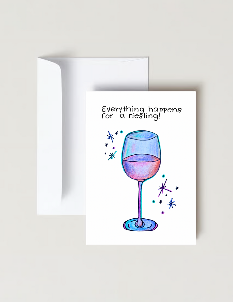 Everything Happens For a Riesling Celebration Card