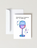 Everything Happens For a Riesling Celebration Card