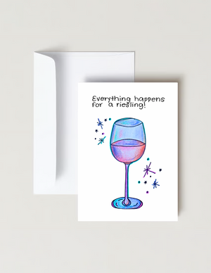 Everything Happens For a Riesling Celebration Card