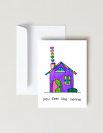 You Feel Like Home Inclusivity LGBTQIA+ Friendship Card