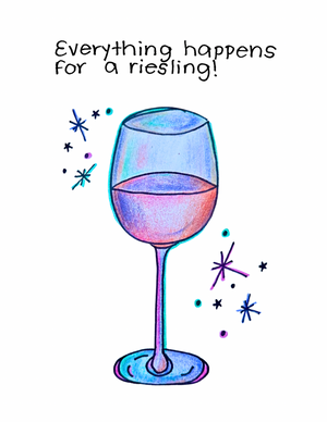 Everything Happens For a Riesling Celebration Card