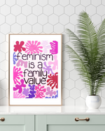 Feminism is a Family Value Print (A Mass NOW collab)