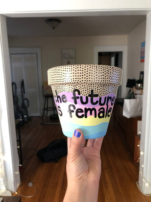 
                
                    Load image into Gallery viewer, My “Future Is Female” planter is a daily reminder to gals of all ages that women are strong, smart and powerful. Who run the world? GIRLS.
                
            