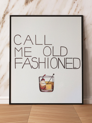 My “Call Me Old Fashioned” art print was created for my bourbon drinkers. It's an ode to boyfriend’s go-to cocktail of choice. Simple, sweet, and reliable - just like him. This print is my best seller. It comes in 8"x10" or 11"x14".