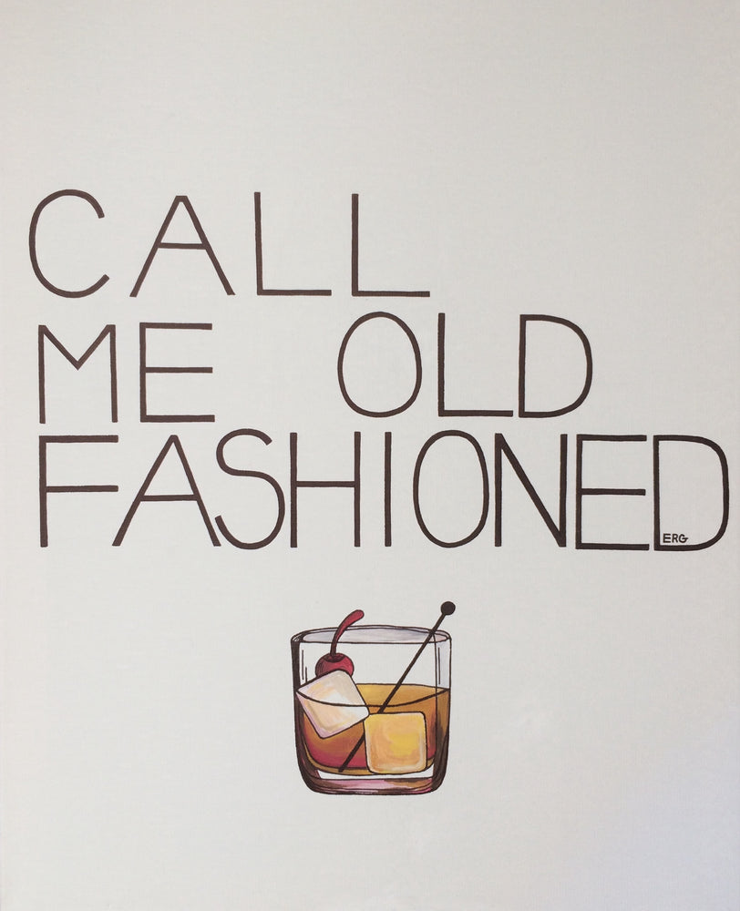 Call Me Old Fashioned Print