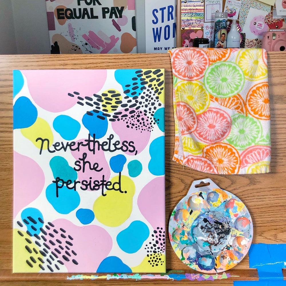 
                
                    Load image into Gallery viewer, The “Nevertheless She Persisted” 12&amp;quot;x15&amp;quot; original canvas is your daily reminder that you’re a fucking badass. No matter what obstacles are in put in front of you, know that you’ll crush through it because you’re worth it. Slay that day, girl!
                
            