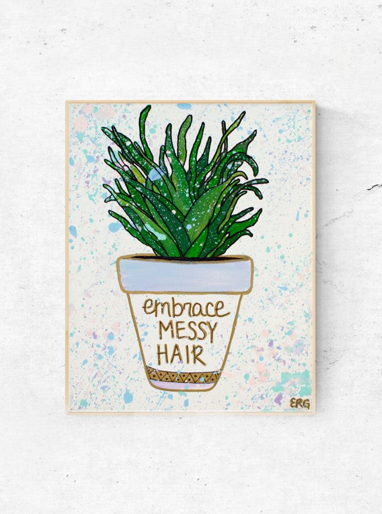 Embrace Messy Hair Print