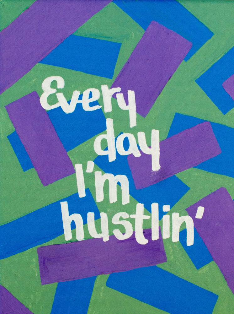 Every Day I'm Hustlin' Greeting Card