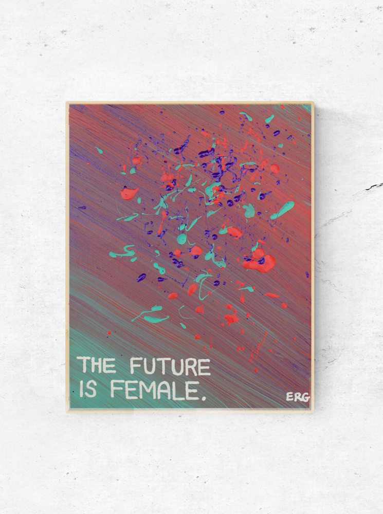 The Future Is Female Splatter Print