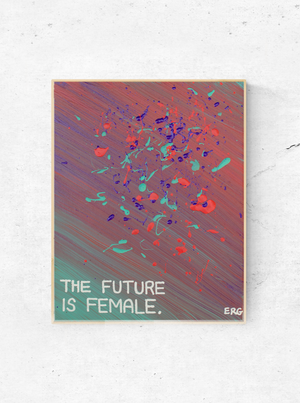 The “Future Is Female (Splatter)” art print is a daily reminder to gals of all ages that women are strong, smart and powerful. Who run the world? GIRLS. Prints available in 8"x10" or 11"x14".