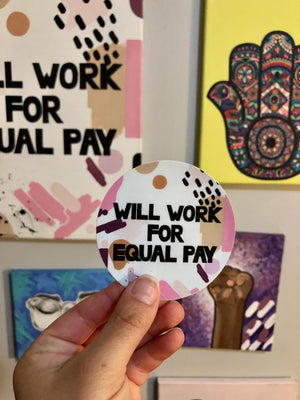 The “Will Work For Equal Pay” 3"x3" circle sticker is a statement piece around equal rights in the workplace for women. Let’s close the gender pay gap together!