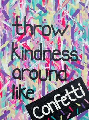 
                
                    Load image into Gallery viewer, The “Throw Kindness Like Confetti” 5&amp;quot;x7&amp;quot; greeting card reminds us that the power of kindness should be celebrated. Be kind to your friends, your neighbors and, most importantly, to yourself.
                
            