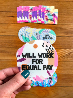 The “Will Work For Equal Pay” 3"x3" circle sticker is a statement piece around equal rights in the workplace for women. Let’s close the gender pay gap together!